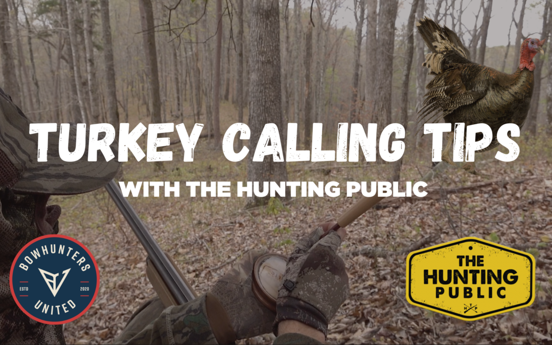 Turkey Calling Tips with The Hunting Public